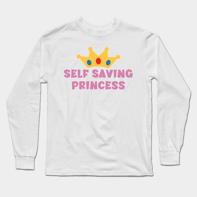 Self Saving Princess Long Sleeve T-Shirt by AuntPuppy